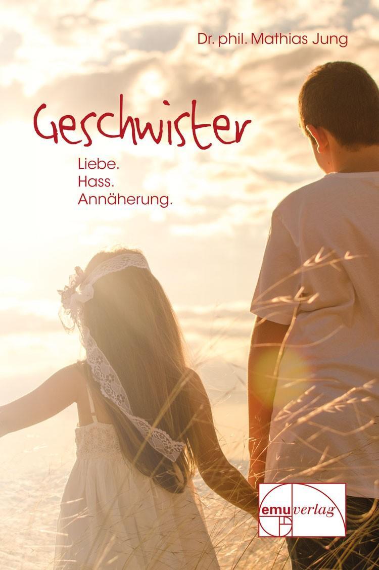 Cover: 9783891890820 | Geschwister - Liebe, Hass, Annäherung | Mathias Jung | Buch | Deutsch