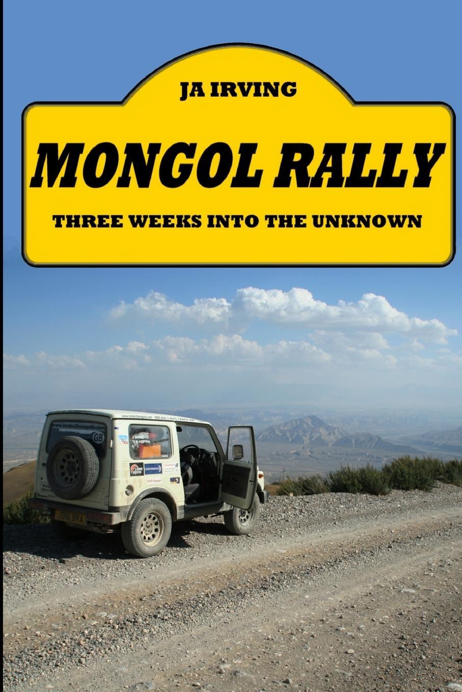Cover: 9781445259307 | Mongol Rally - Three weeks into the unknown | John Irving | Buch