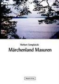 Cover: 9783932037085 | Märchenland Masuren | Herbert Somplatzki | Taschenbuch | Paperback