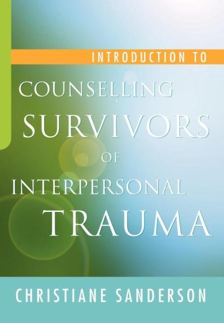Cover: 9781843109624 | Introduction to Counselling Survivors of Interpersonal Trauma | Buch