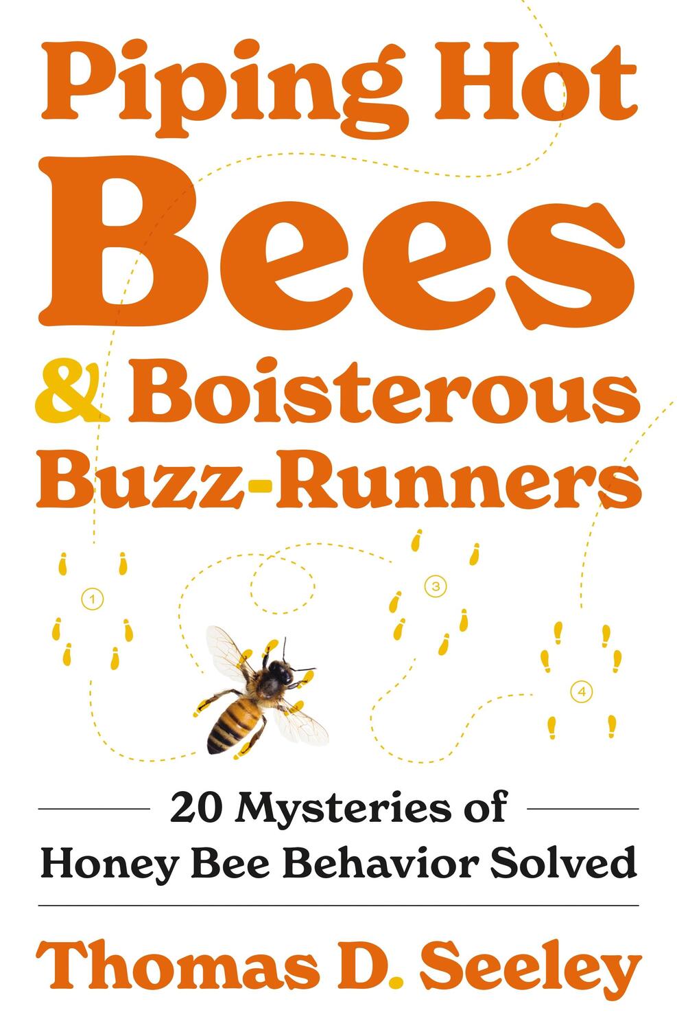 Cover: 9780691237695 | Piping Hot Bees and Boisterous Buzz-Runners | Thomas D. Seeley | Buch