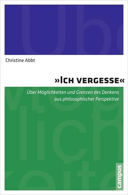 Cover: 9783593505244 | 'Ich vergesse' | Christine Abbt | Taschenbuch | 409 S. | Deutsch