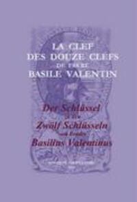 Cover: 9783952078747 | La Clef des Douze Clefs de Frere Basile Valentin / Der Schlüssel zu...
