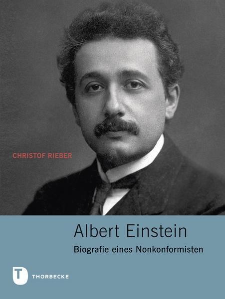 Cover: 9783799512817 | Albert Einstein | Biografie eines Nonkonformisten | Christoph Rieber