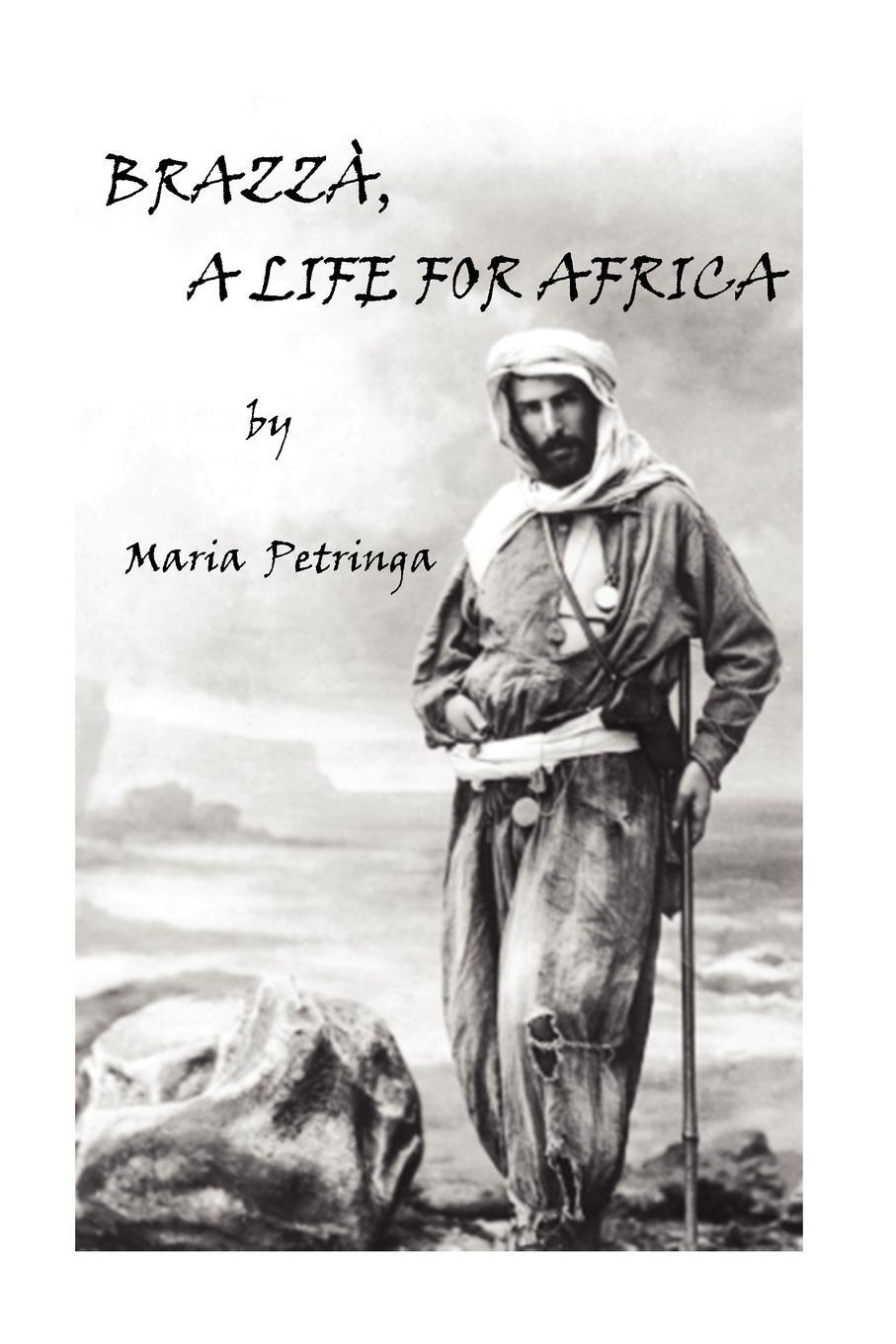 Cover: 9781425911980 | Brazza, a Life for Africa | Maria Petringa | Taschenbuch | Paperback