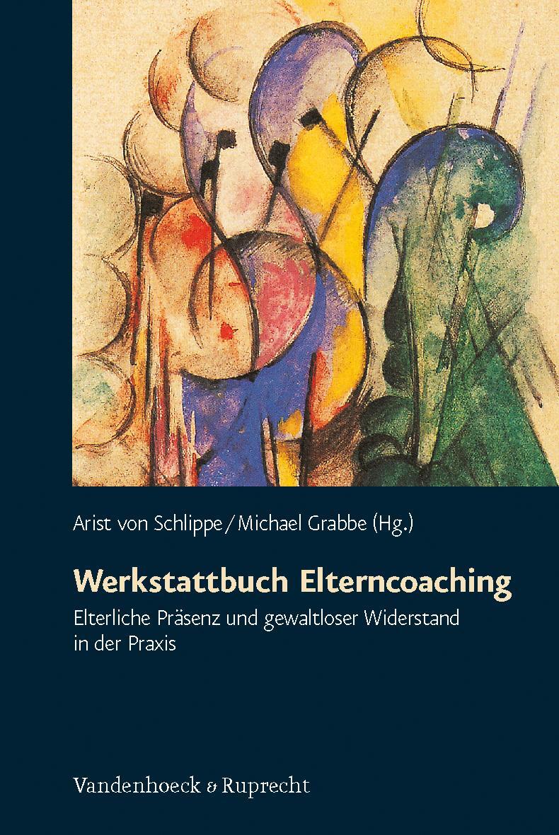 Cover: 9783525491096 | Werkstattbuch Elterncoaching | Arist von Schlippe (u. a.) | Buch