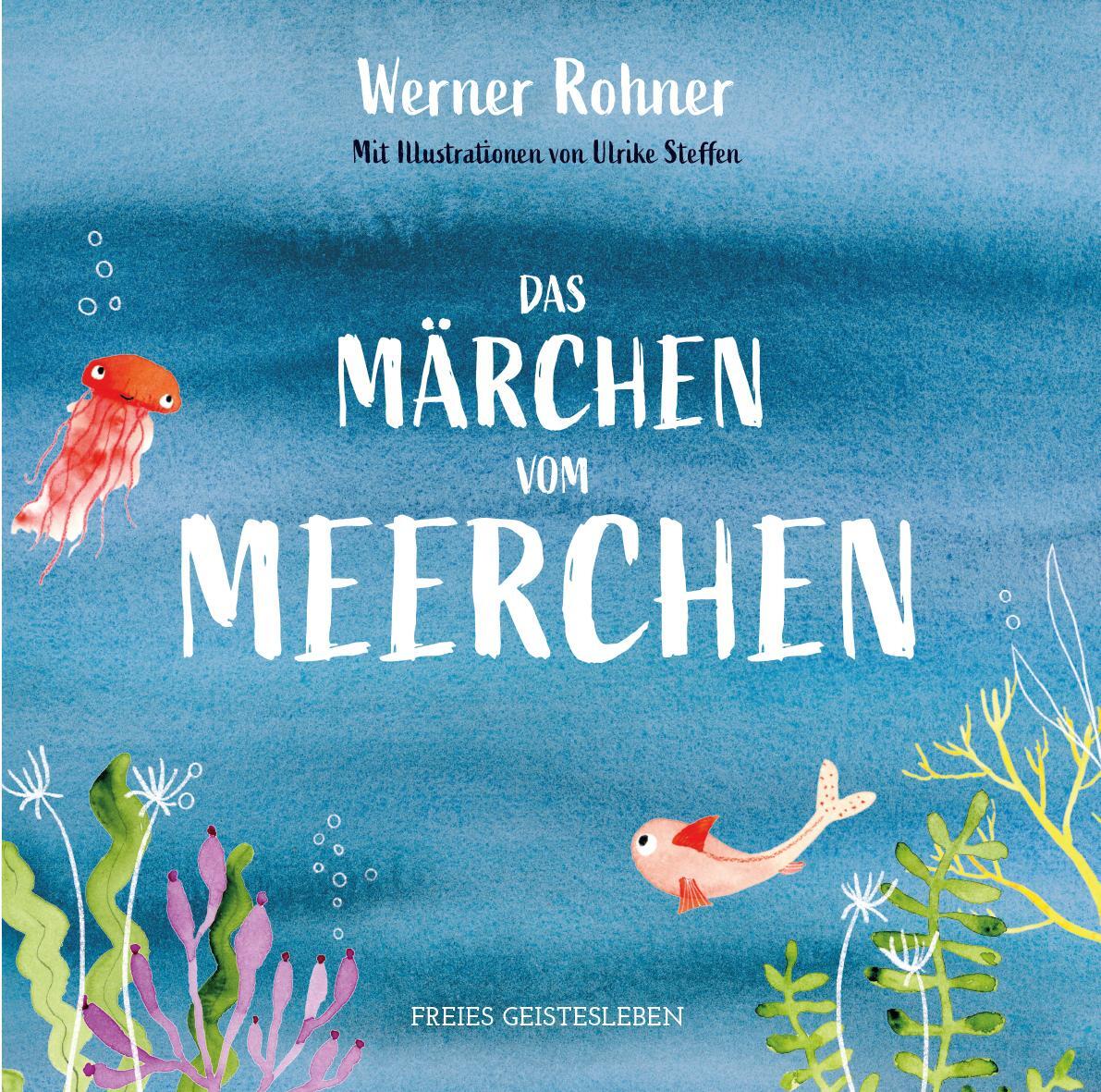 Cover: 9783772531279 | Das Märchen vom Meerchen | Werner Rohner | Buch | 44 S. | Deutsch