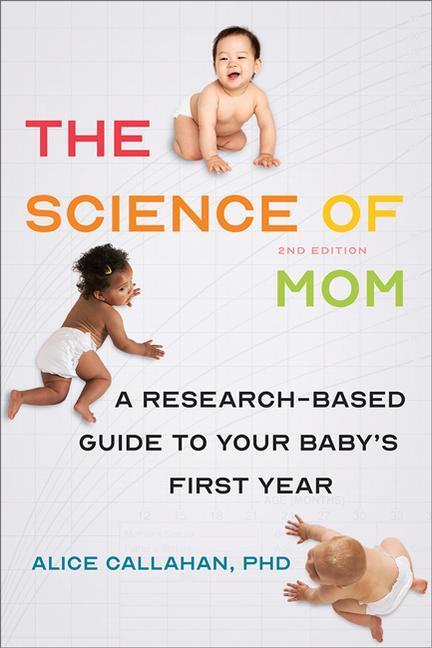 Cover: 9781421441993 | The Science of Mom: A Research-Based Guide to Your Baby's First Year