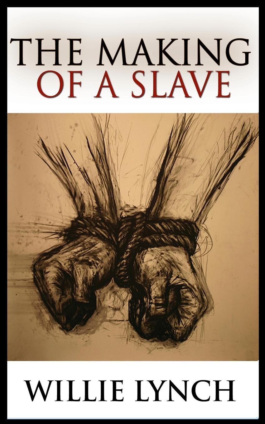 Cover: 9781180562311 | The Making of a Slave | Willie Lynch | Taschenbuch | Paperback | 2020