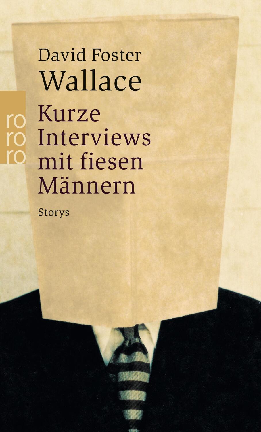 Cover: 9783499231018 | Kurze Interviews mit fiesen Männern | Storys | David Foster Wallace