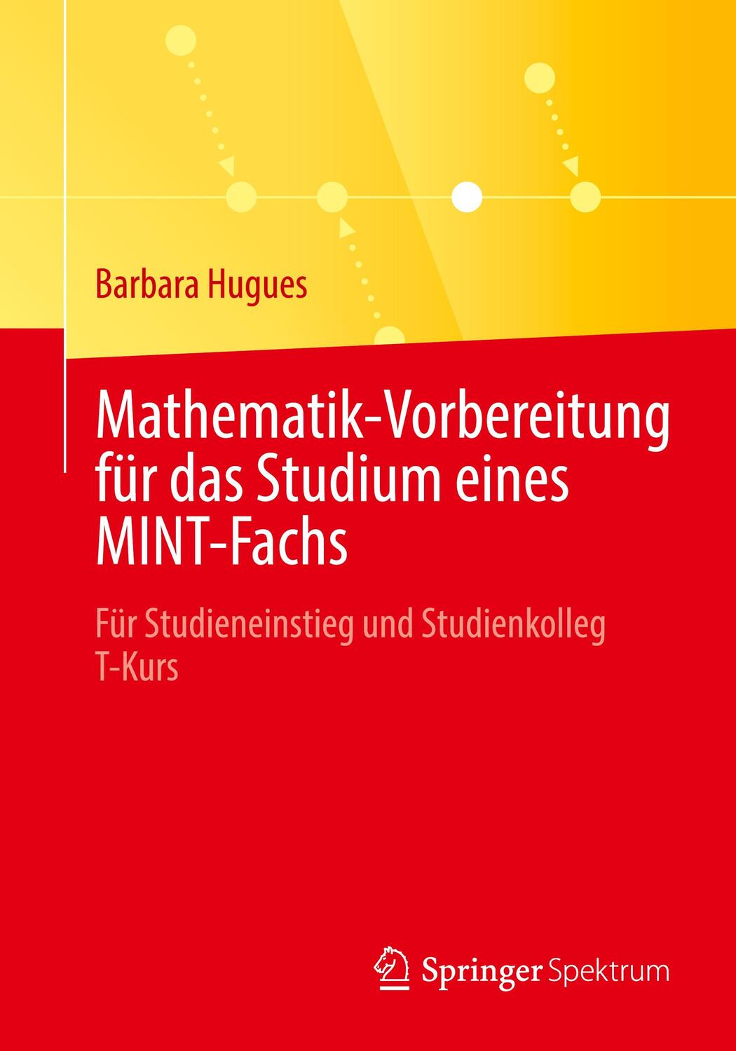 Cover: 9783662669365 | Mathematik-Vorbereitung für das Studium eines MINT-Fachs | Hugues | XX