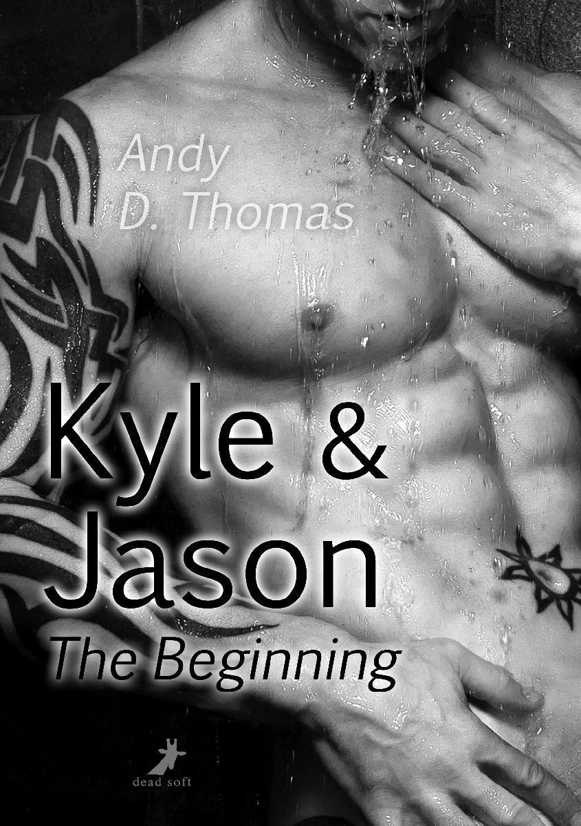Cover: 9783945934333 | Kyle & Jason: The Beginning | Andy D. Thomas | Taschenbuch | Deutsch