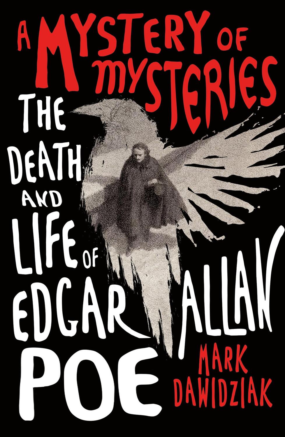 Cover: 9781250792518 | A Mystery of Mysteries | The Death and Life of Edgar Allan Poe | Buch