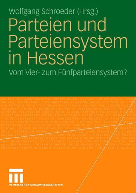 Cover: 9783531160030 | Parteien und Parteiensystem in Hessen | Wolfgang Schroeder | Buch