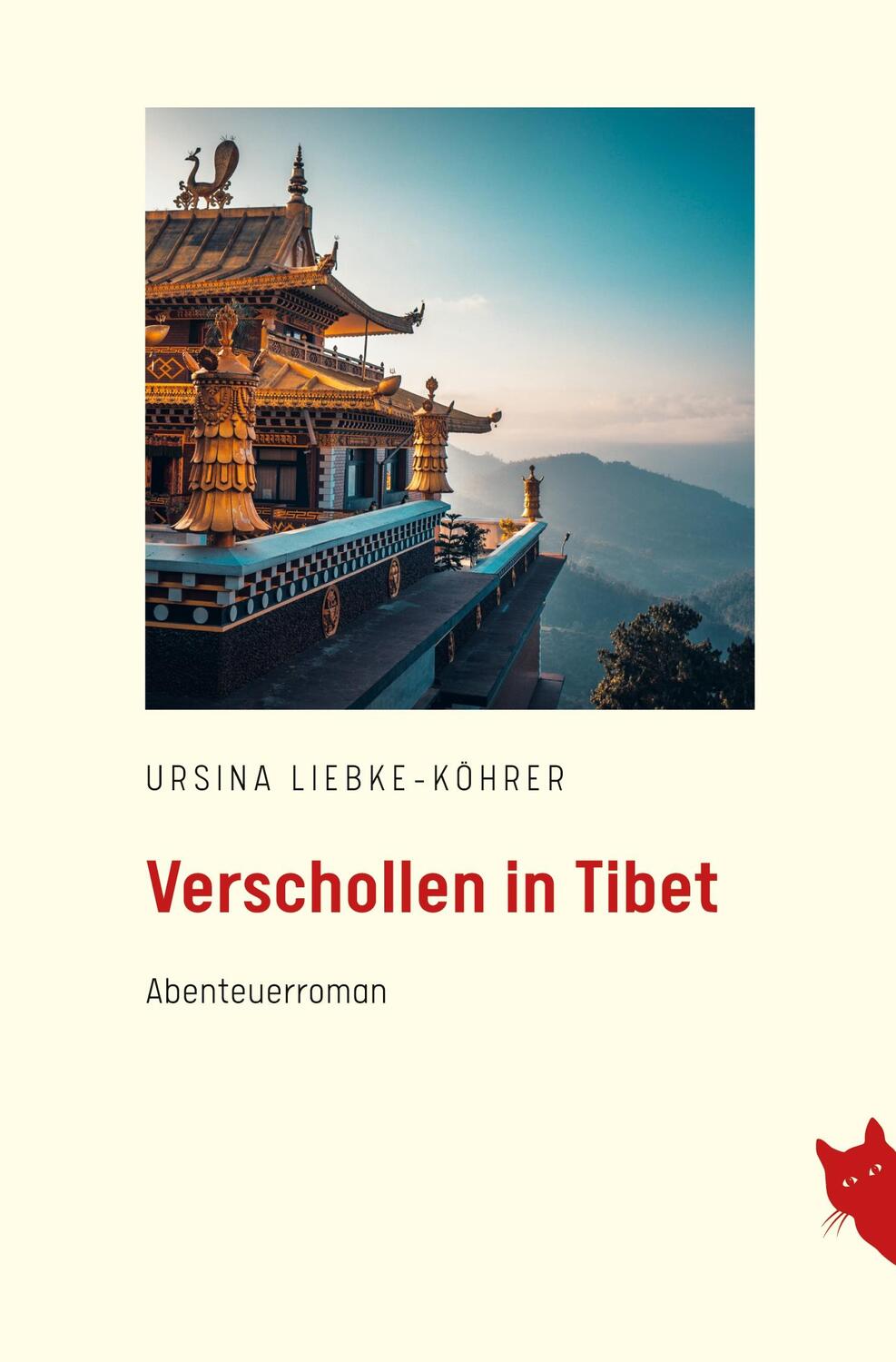 Cover: 9783982451695 | Verschollen in Tibet | Ursina Liebke-Köhrer | Taschenbuch | Paperback