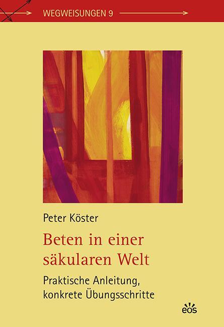 Cover: 9783830680062 | Beten in einer säkularen Welt | Peter Köster | Taschenbuch | Deutsch