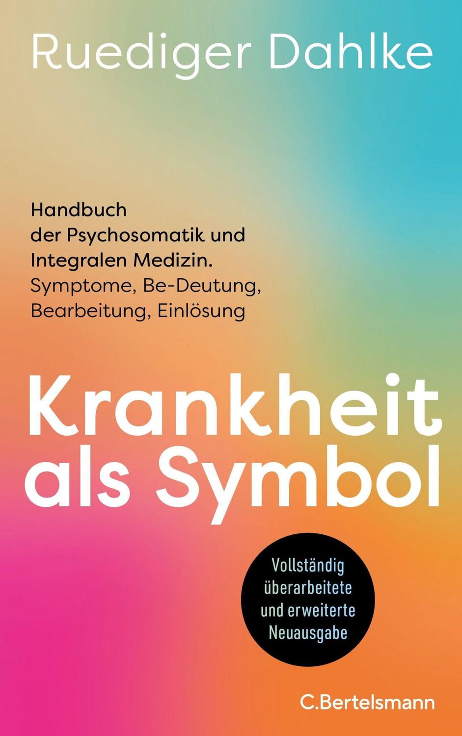 Cover: 9783570105214 | Krankheit als Symbol | Ruediger Dahlke | Buch | 864 S. | Deutsch