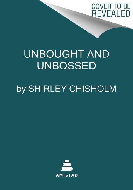Cover: 9780063160873 | Unbought and Unbossed | Shirley Chisholm | Taschenbuch | Englisch