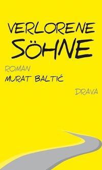 Cover: 9783854358237 | Verlorene Söhne | Murat Baltic | Buch | 340 S. | Deutsch | 2017