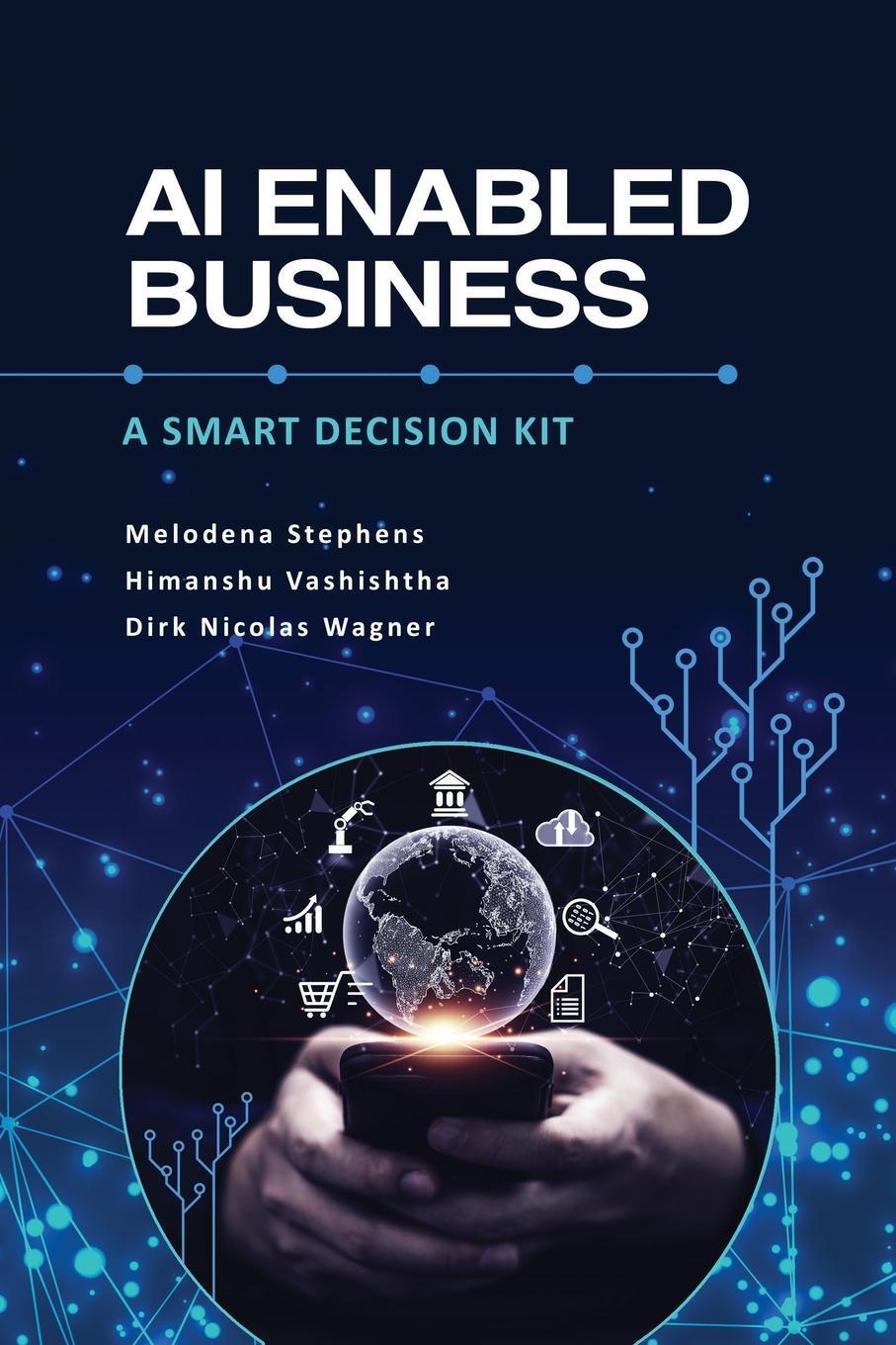 Cover: 9798887302836 | AI Enabled Business | A Smart Decision Kit | Dirk Nicolas Wagner