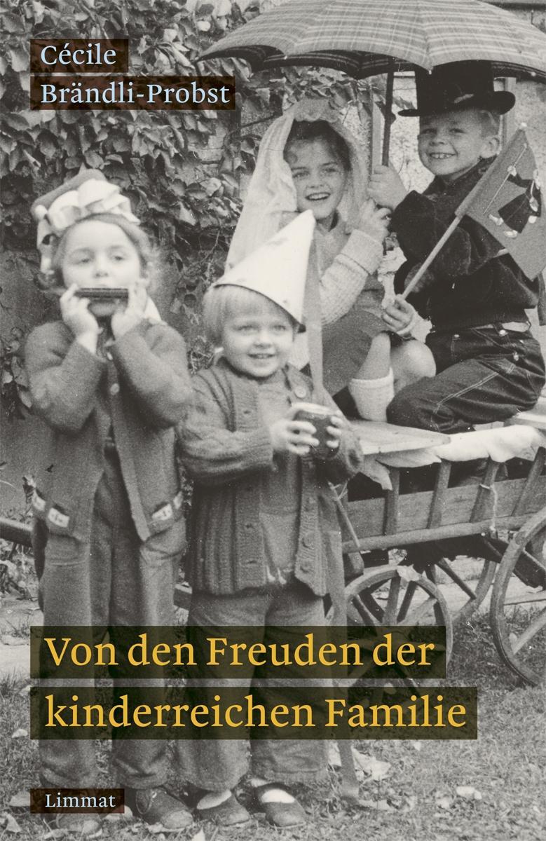 Cover: 9783857918896 | Von den Freuden der kinderreichen Familie | Cécile Brändli-Probst