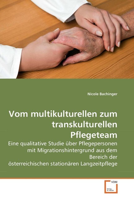 Cover: 9783639261868 | Vom multikulturellen zum transkulturellen Pflegeteam | Bachinger