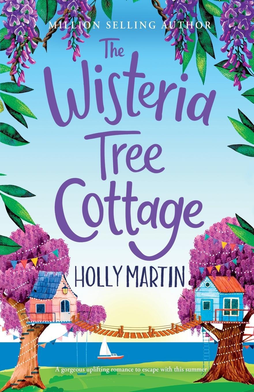 Cover: 9781913616403 | The Wisteria Tree Cottage | Holly Martin | Taschenbuch | Paperback