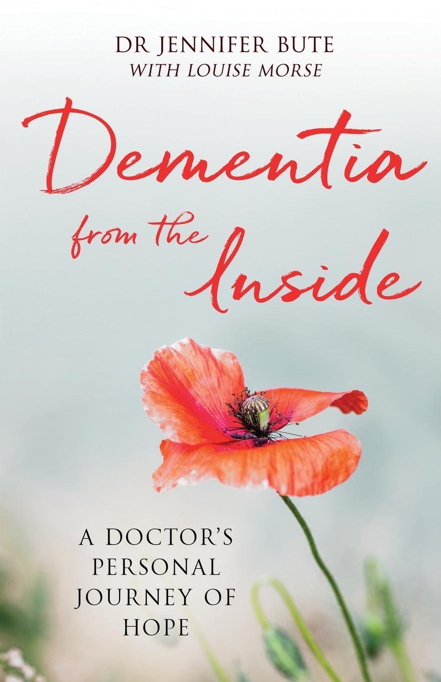 Cover: 9780281080694 | Dementia from the Inside | A Doctor's Personal Journey of Hope | Bute