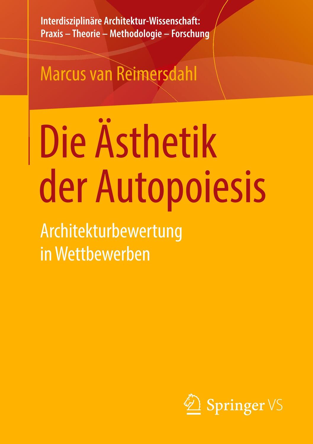 Cover: 9783658251031 | Die Ästhetik der Autopoiesis | Architekturbewertung in Wettbewerben