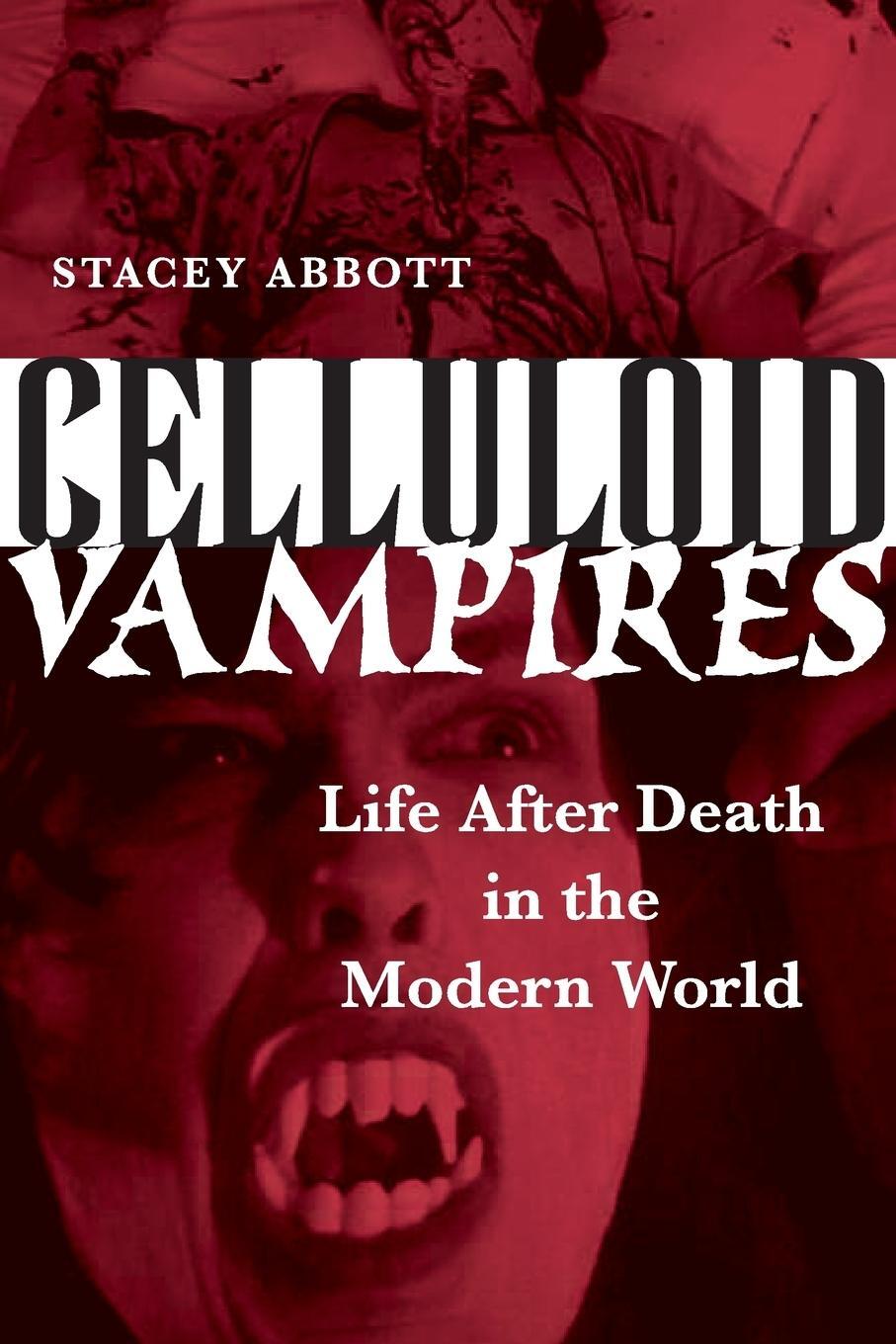 Cover: 9780292716964 | Celluloid Vampires | Life After Death in the Modern World | Abbott
