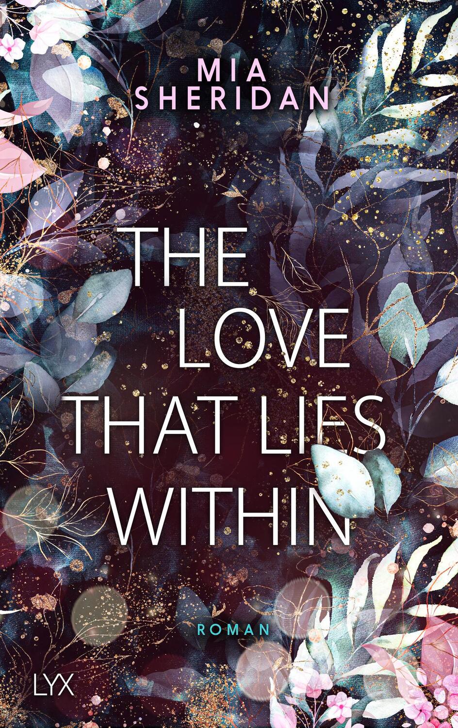 Cover: 9783736316652 | The Love That Lies Within | Mia Sheridan | Taschenbuch | 432 S. | 2021
