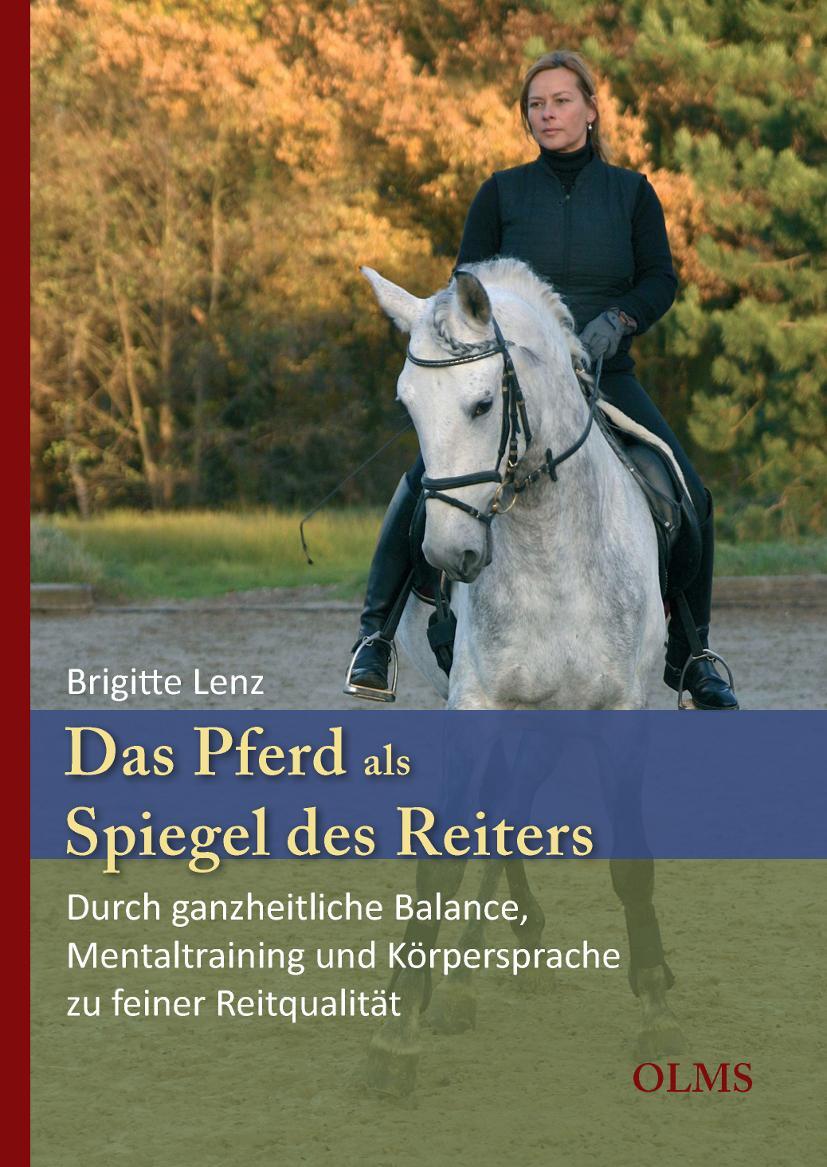 Cover: 9783487085210 | Das Pferd als Spiegel des Reiters | Brigitte Lenz | Buch | Olms Presse
