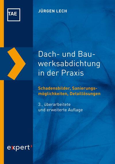 Cover: 9783816934547 | Dach- und Bauwerksabdichtung in der Praxis | Jürgen Lech | Taschenbuch