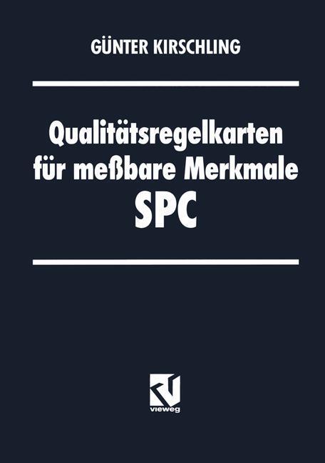 Cover: 9783322872586 | Qualitätsregelkarten für meßbare Merkmale ¿ SPC | Günter Kirschling