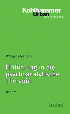 Cover: 9783170169890 | Einführung in die psychoanalytische Therapie 2 | Wolfgang Mertens