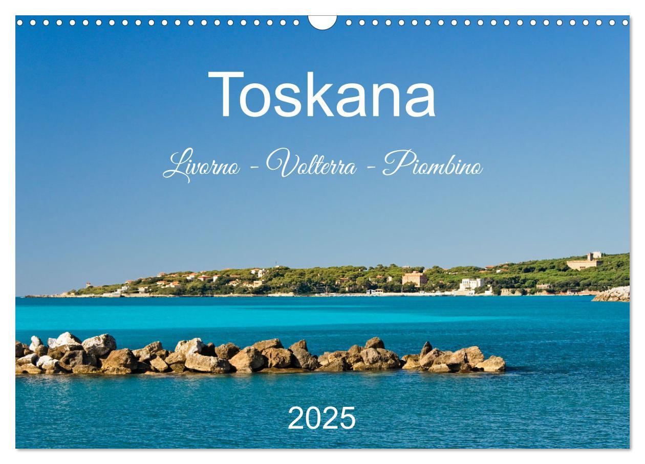 Cover: 9783383998867 | Toskana. Livorno - Volterra - Piombino (Wandkalender 2025 DIN A3...