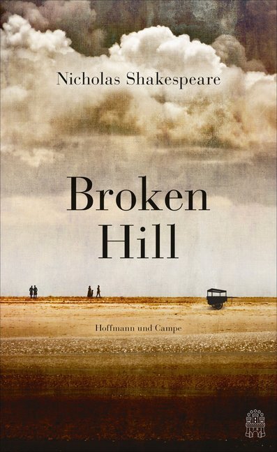 Cover: 9783455405446 | Broken Hill | Nicholas Shakespeare | Buch | 125 S. | Deutsch | 2016