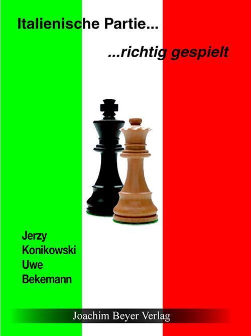 Cover: 9783940417169 | Italienische Partie  richtig gespielt | Jerzy Konikowski (u. a.)