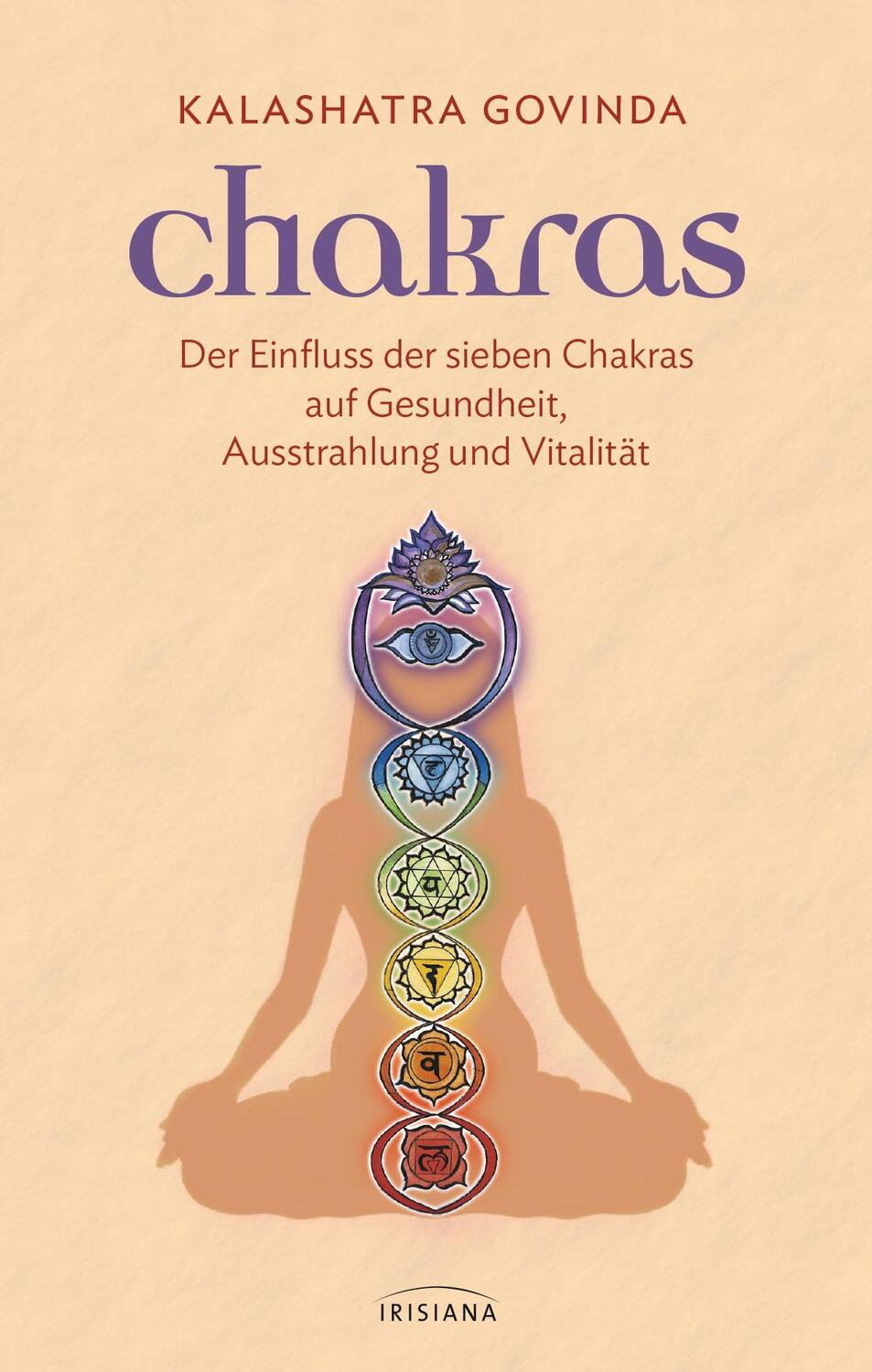Cover: 9783424151916 | Chakras | Kalashatra Govinda | Buch | Deutsch | 2013 | Irisiana