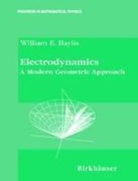 Cover: 9780817640255 | Electrodynamics | A Modern Geometric Approach | William E. Baylis