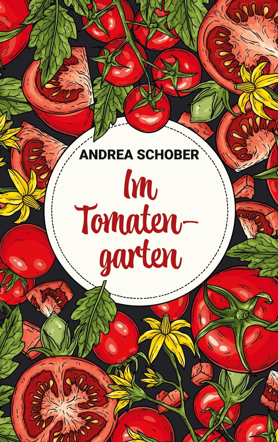 Cover: 9783756868681 | Im Tomatengarten | Andrea Schober | Taschenbuch | Paperback | Deutsch