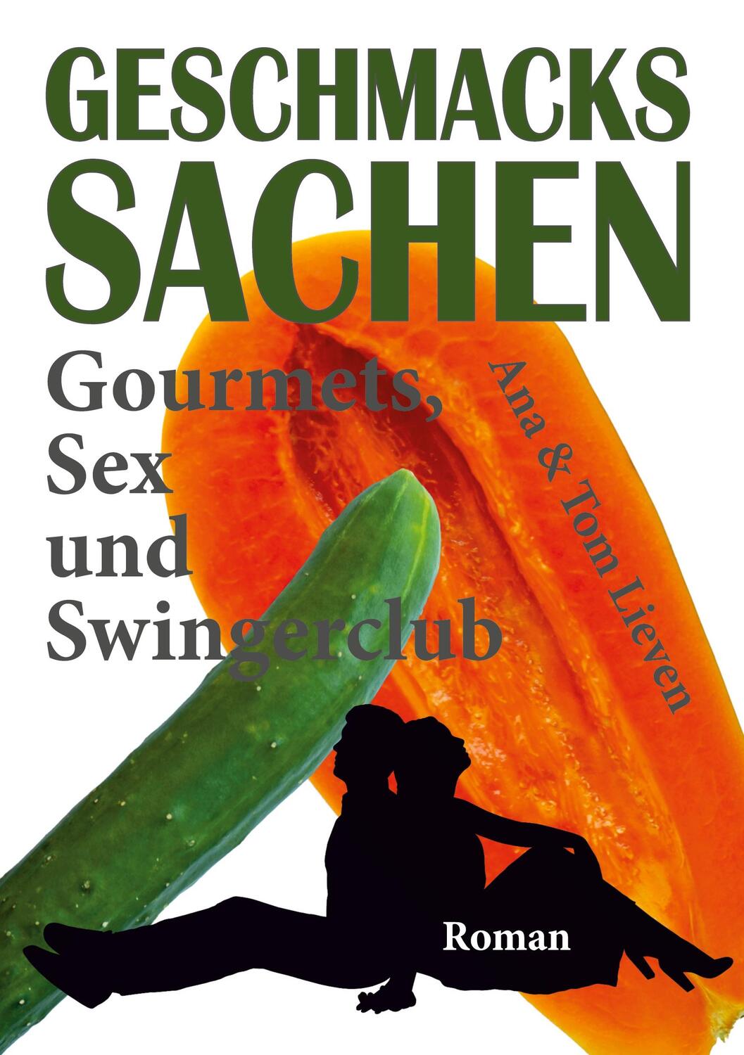 Cover: 9783749776733 | Geschmackssachen | Gourmets, Sex und Swingerclub | Ana & Tom Lieven
