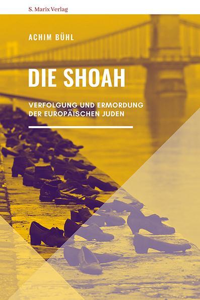 Cover: 9783737411646 | Die Shoah | Verfolgung und Ermordung der europäischen Juden | Bühl