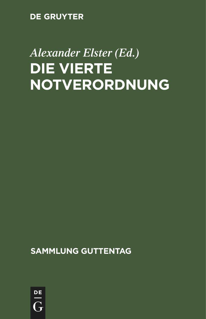 Cover: 9783111254234 | Die vierte Notverordnung | Alexander Elster (u. a.) | Buch | XVI