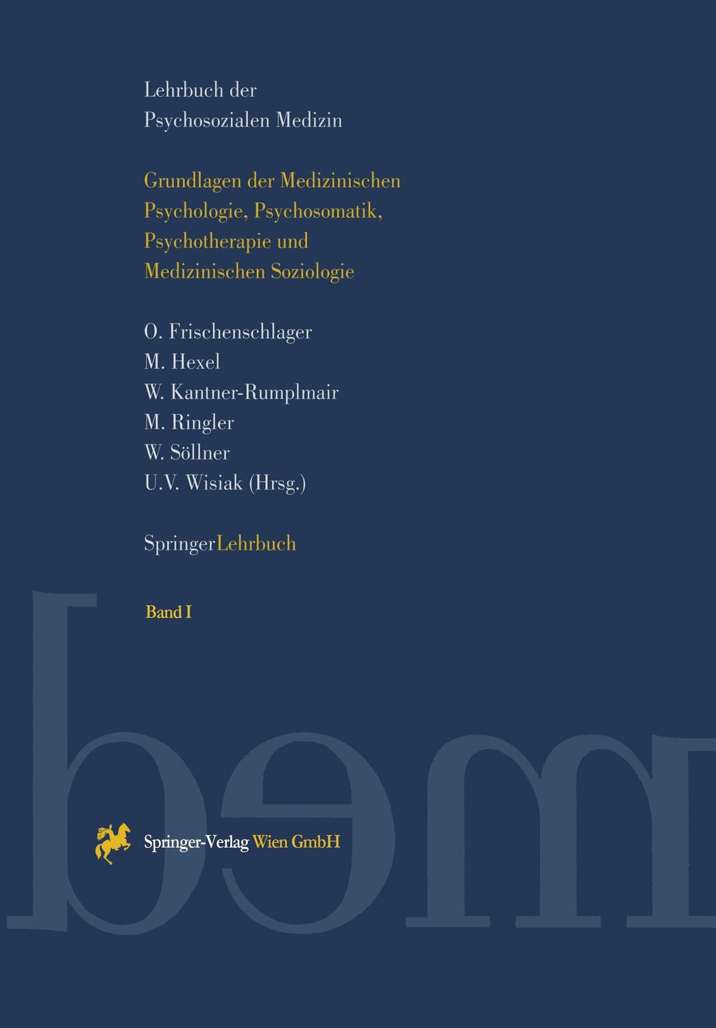 Cover: 9783211826539 | Lehrbuch der Psychosozialen Medizin | O. Frischenschlager (u. a.)