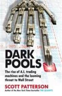 Cover: 9781847940988 | Dark Pools | Scott Patterson | Taschenbuch | Englisch | 2013