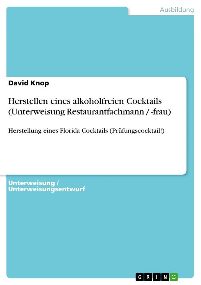 Cover: 9783640717798 | Herstellen eines alkoholfreien Cocktails (Unterweisung...