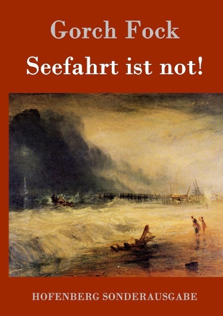 Cover: 9783843014052 | Seefahrt ist not! | Gorch Fock | Buch | HC runder Rücken kaschiert