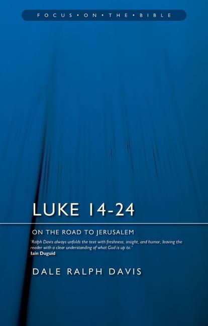 Cover: 9781527106420 | Luke 14-24 | On the Road to Jerusalem | Dale Ralph Davis | Taschenbuch