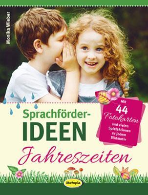 Cover: 9783867023535 | Sprachförder-Ideen Jahreszeiten | Monika Wieber | Taschenbuch | 160 S.